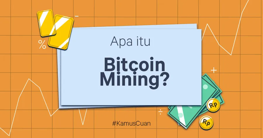 Apa Itu Mining Bitcoin?