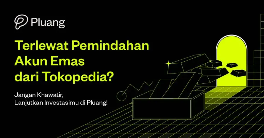 Terlewat Pemindahan Akun Emas di Tokopedia? Jangan Khawatir, Lanjutkan Investasi Emas kamu...