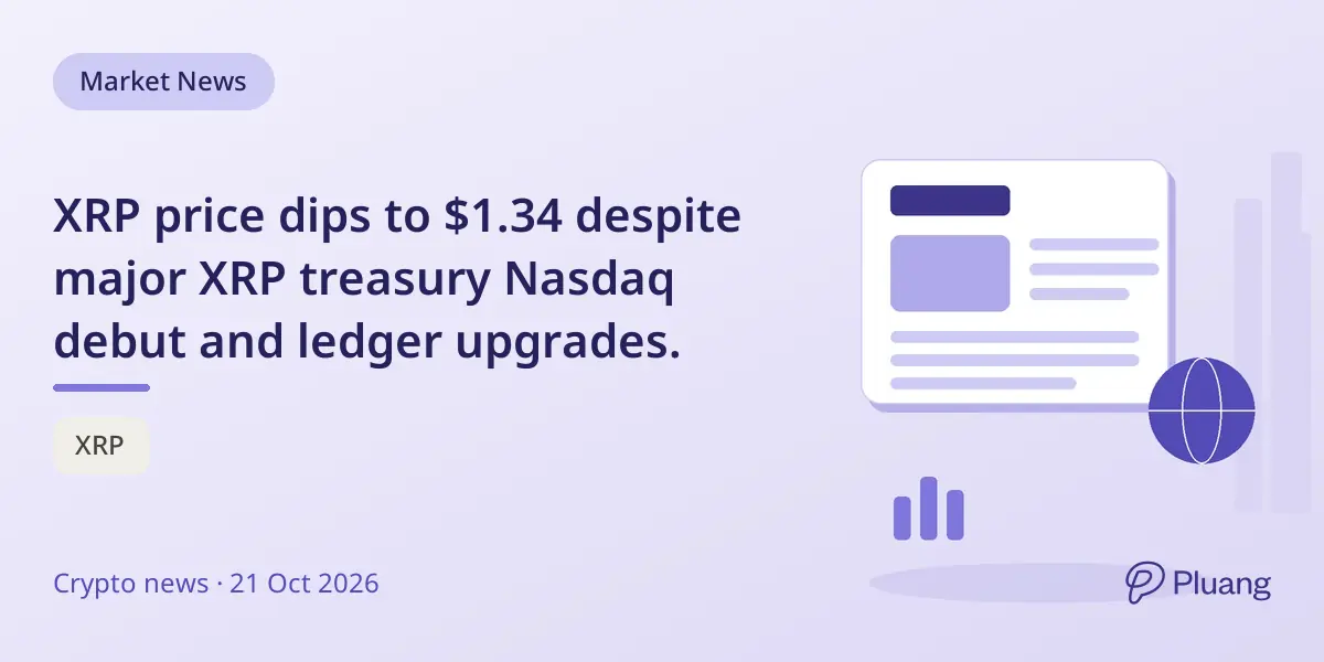 XRP price dips to $1.34 despite major XRP treasury Nasdaq debut and ledger upgrades.