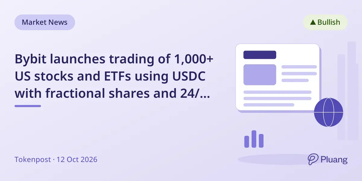 Bybit launches trading of 1,000+ US stocks and ETFs using USDC with fractional shares and 24/5 access.