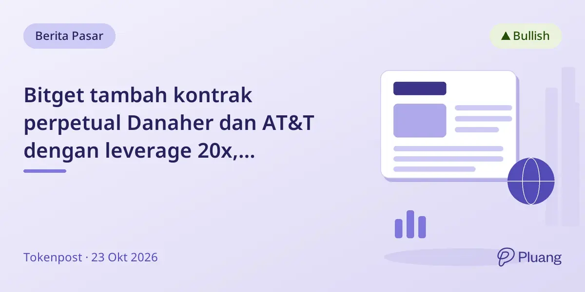Bitget tambah kontrak perpetual Danaher dan AT&T dengan leverage 20x, perdagangkan 24/7.