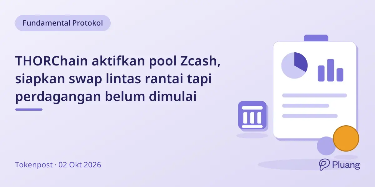 THORChain aktifkan pool Zcash, siapkan swap lintas rantai tapi perdagangan belum dimulai