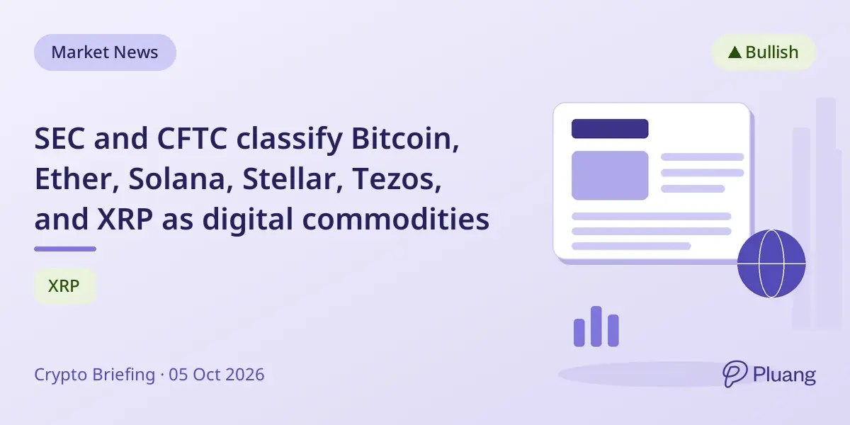 SEC and CFTC classify Bitcoin, Ether, Solana, Stellar, Tezos, and XRP as digital commodities