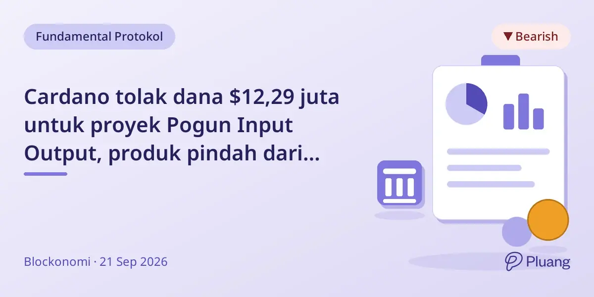 Cardano tolak dana $12,29 juta untuk proyek Pogun Input Output, produk pindah dari Cardano.