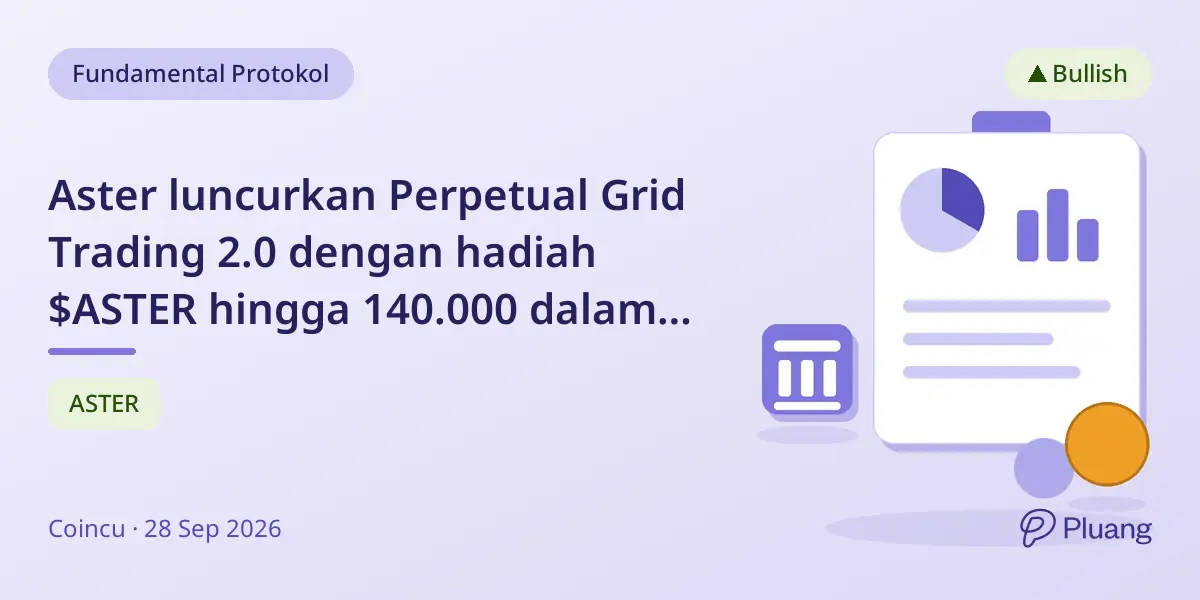 Aster luncurkan Perpetual Grid Trading 2.0 dengan hadiah $ASTER hingga 140.000 dalam kampanye liquidity mining