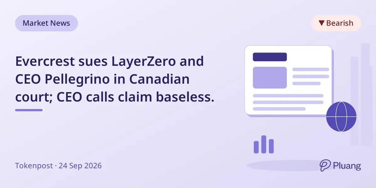 Evercrest sues LayerZero and CEO Pellegrino in Canadian court; CEO calls claim baseless.