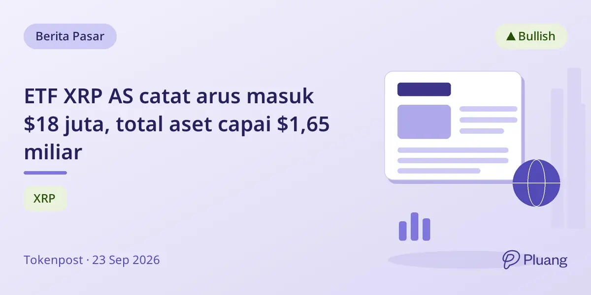 ETF XRP AS catat arus masuk $18 juta, total aset capai $1,65 miliar