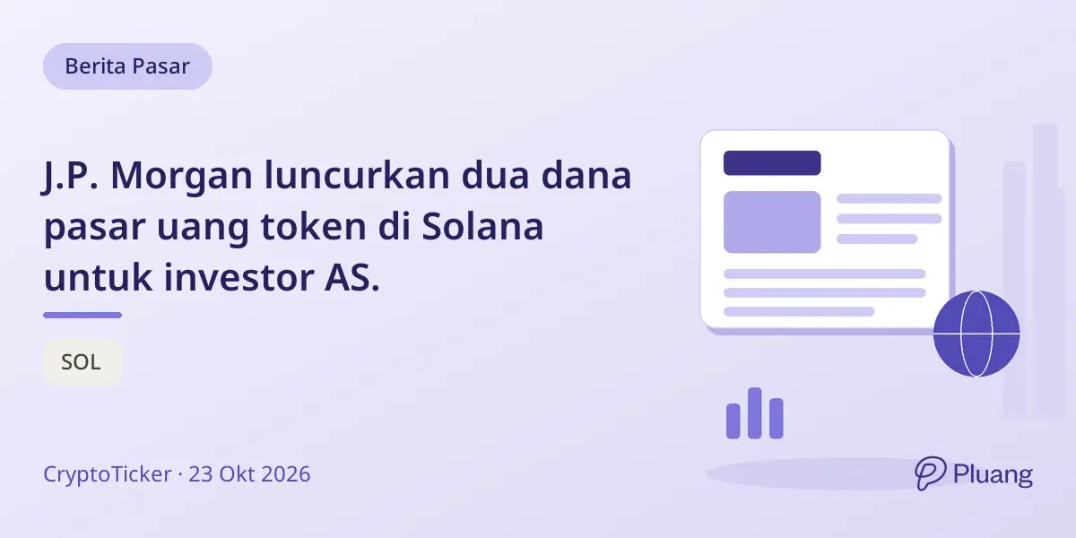 J.P. Morgan luncurkan dua dana pasar uang token di Solana untuk investor AS.