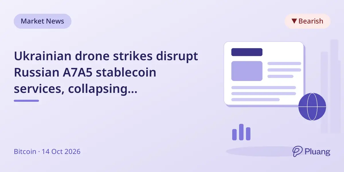 Ukrainian drone strikes disrupt Russian A7A5 stablecoin services, collapsing transactions.