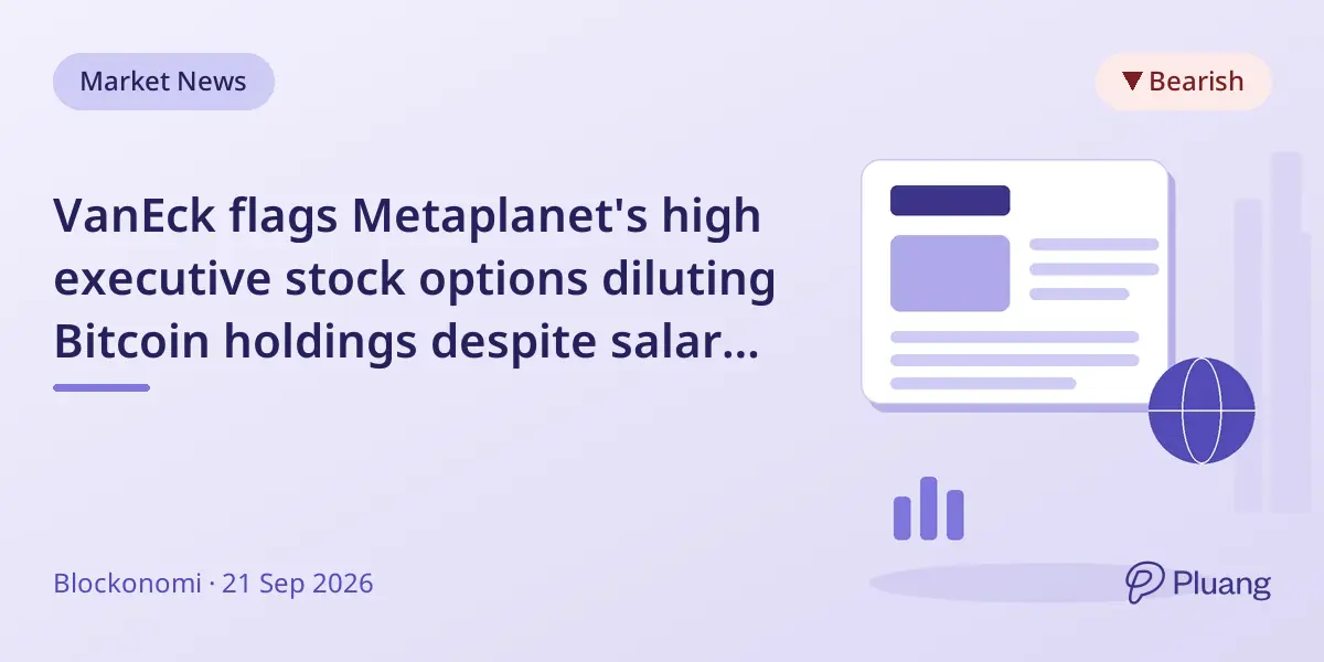 VanEck flags Metaplanet's high executive stock options diluting Bitcoin holdings despite salary cuts