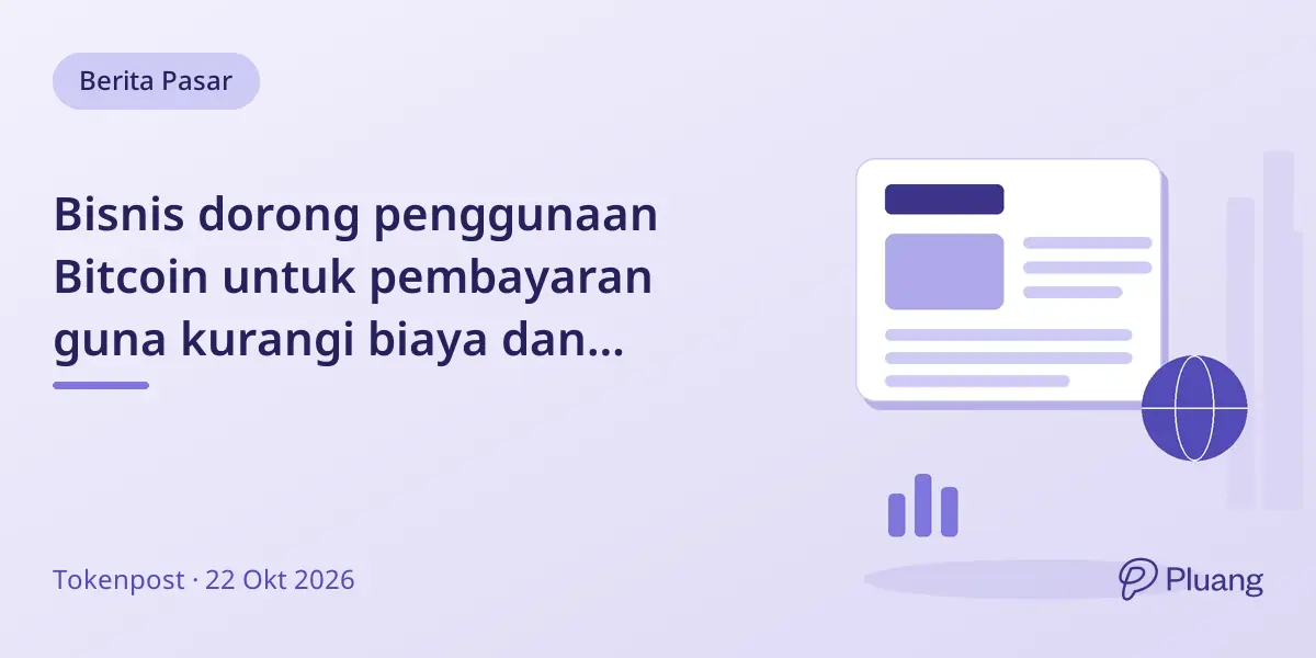 Bisnis dorong penggunaan Bitcoin untuk pembayaran guna kurangi biaya dan manfaat simpan nilai.