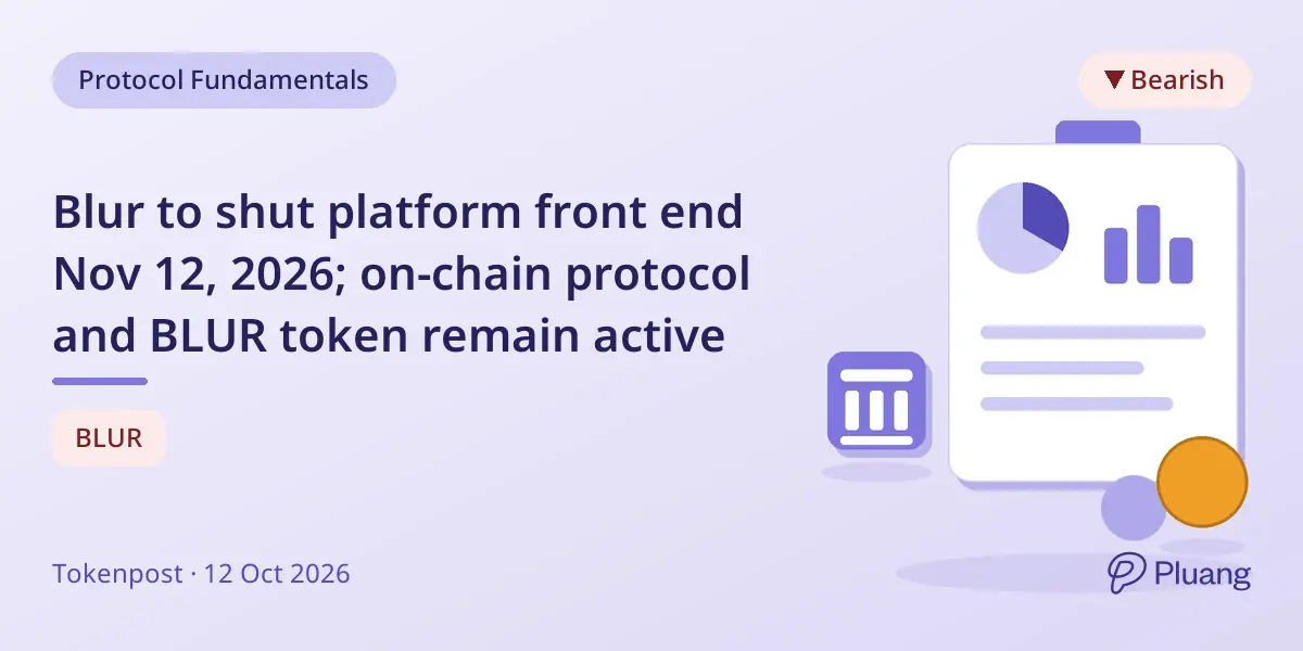 Blur to shut platform front end Nov 12, 2026; on-chain protocol and BLUR token remain active
