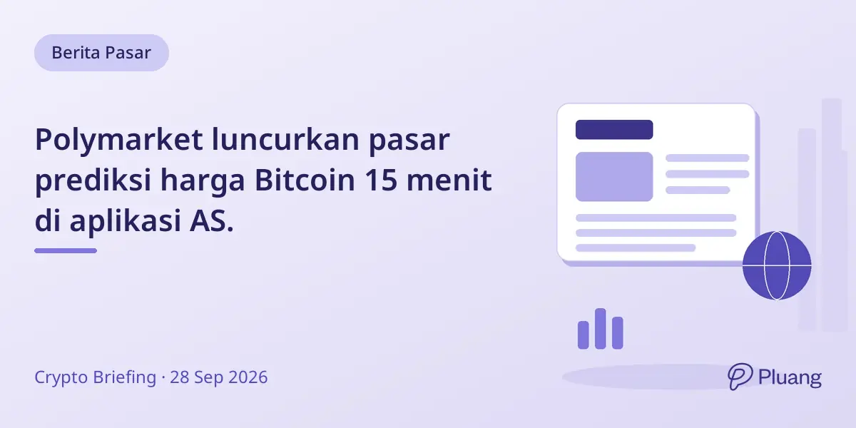 Polymarket luncurkan pasar prediksi harga Bitcoin 15 menit di aplikasi AS.