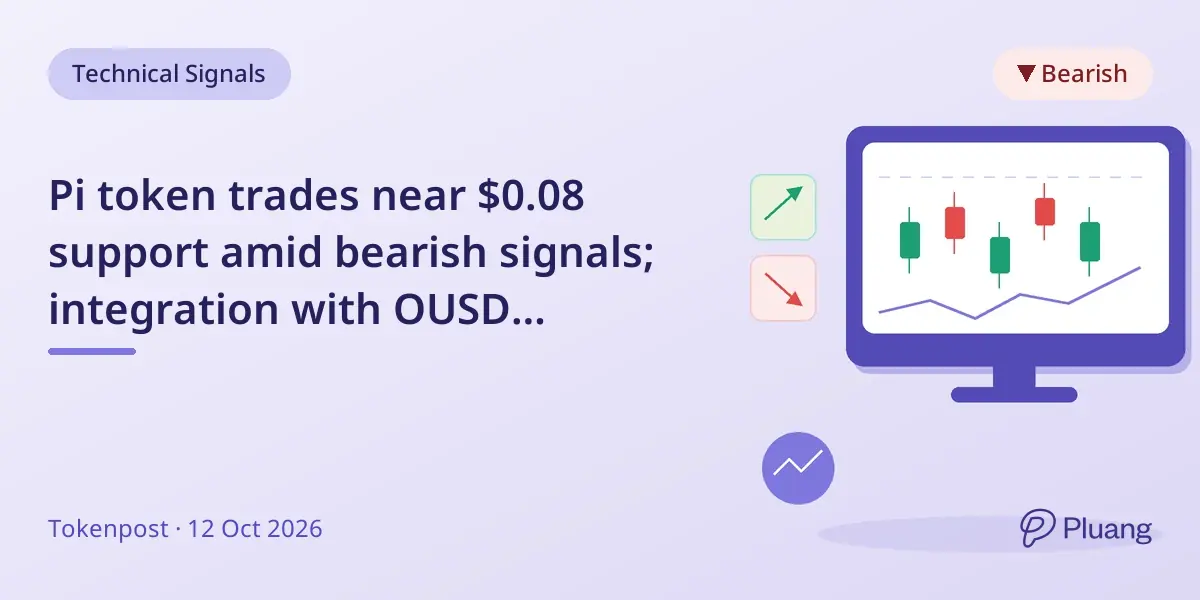 Pi token trades near $0.08 support amid bearish signals; integration with OUSD stablecoin explored.