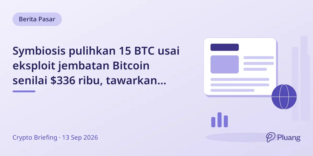 Symbiosis pulihkan 15 BTC usai eksploit jembatan Bitcoin senilai $336 ribu, tawarkan hadiah 20%