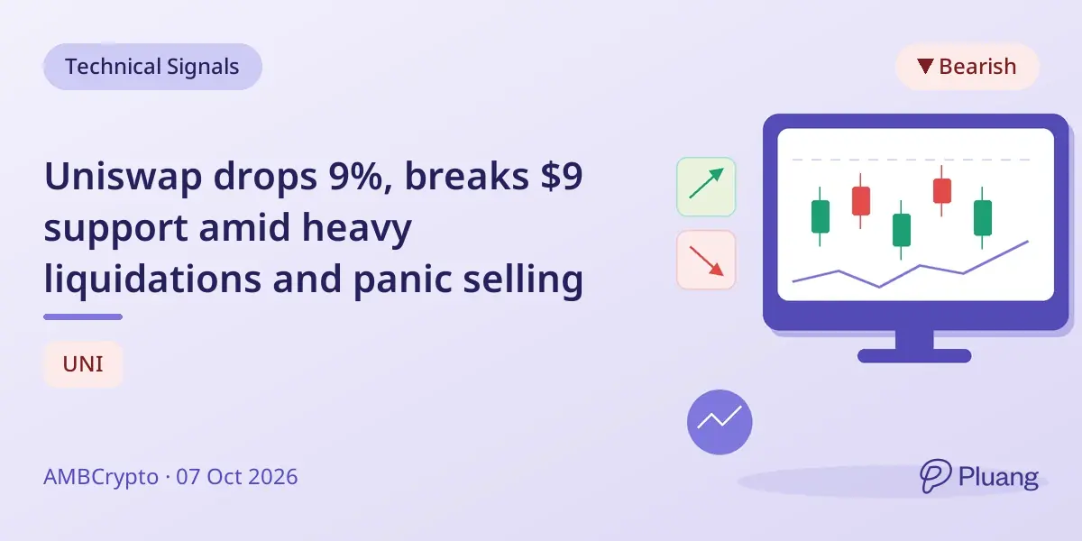 Uniswap drops 9%, breaks $9 support amid heavy liquidations and panic selling