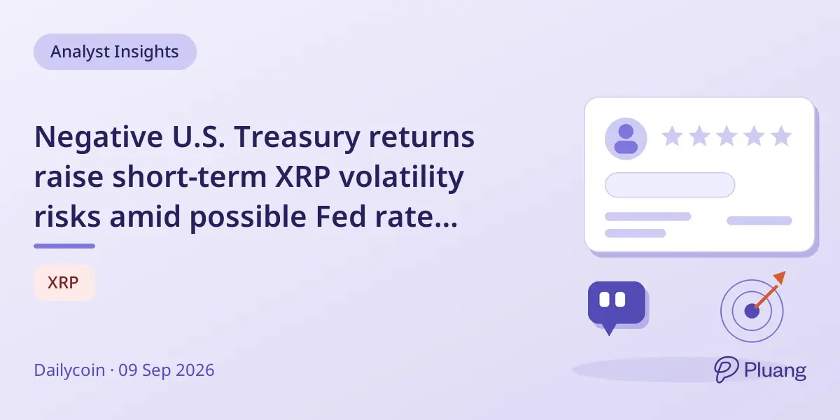 Negative U.S. Treasury returns raise short-term XRP volatility risks amid possible Fed rate hikes.