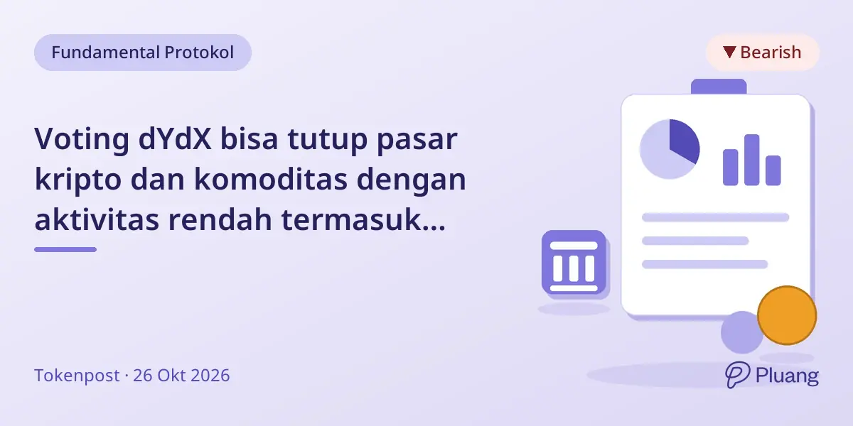 Voting dYdX bisa tutup pasar kripto dan komoditas dengan aktivitas rendah termasuk minyak WTI dan perak.