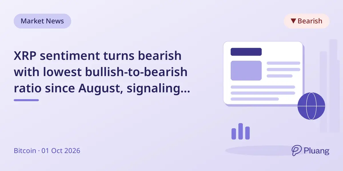 XRP sentiment turns bearish with lowest bullish-to-bearish ratio since August, signaling potential contrarian opportunity.