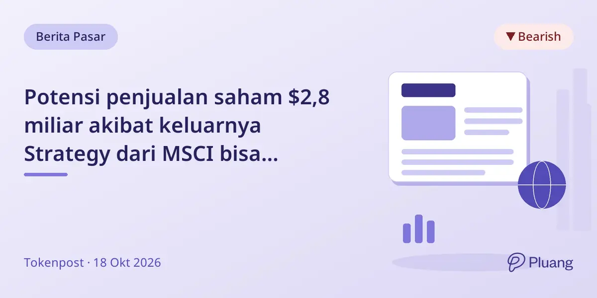 Potensi penjualan saham $2,8 miliar akibat keluarnya Strategy dari MSCI bisa memperlambat pembelian Bitcoin, tapi pasar Bitcoin tetap stabil
