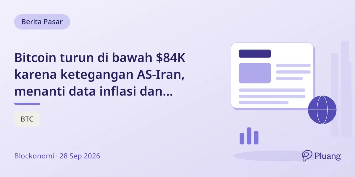 Bitcoin turun di bawah $84K karena ketegangan AS-Iran, menanti data inflasi dan pekerjaan AS.