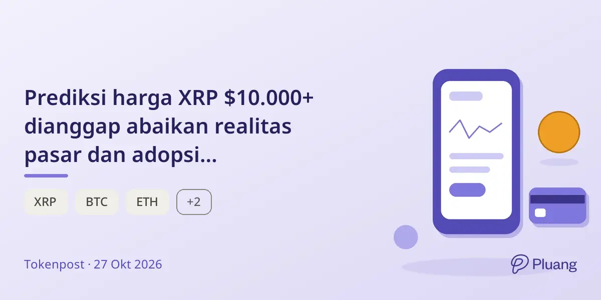 Prediksi harga XRP $10.000+ dianggap abaikan realitas pasar dan adopsi multi-blockchain.