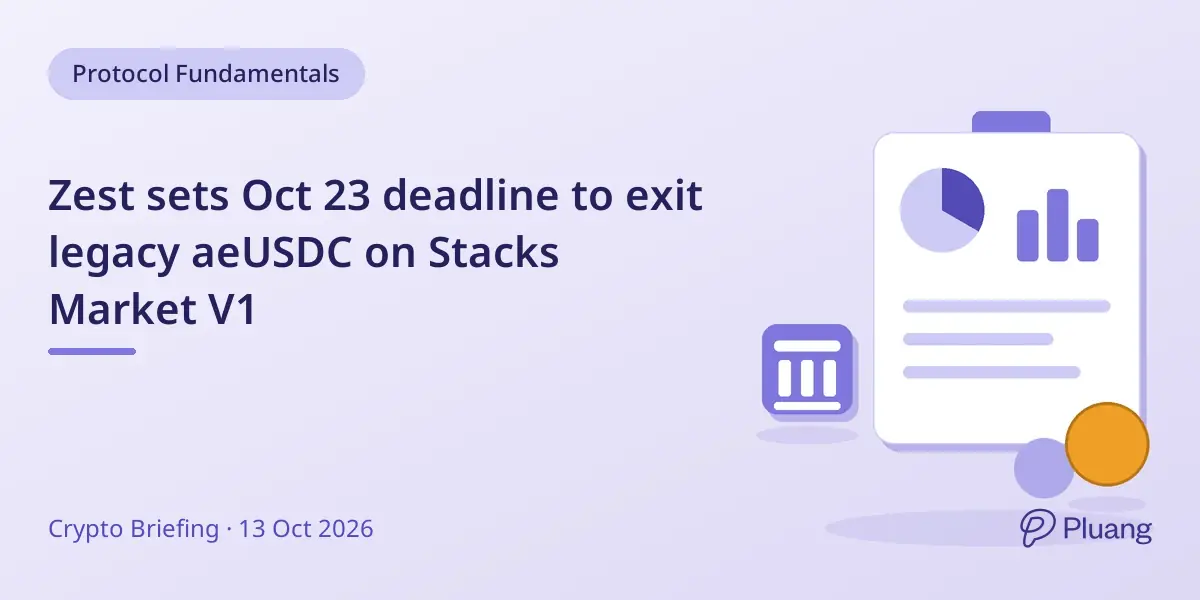 Zest sets Oct 23 deadline to exit legacy aeUSDC on Stacks Market V1