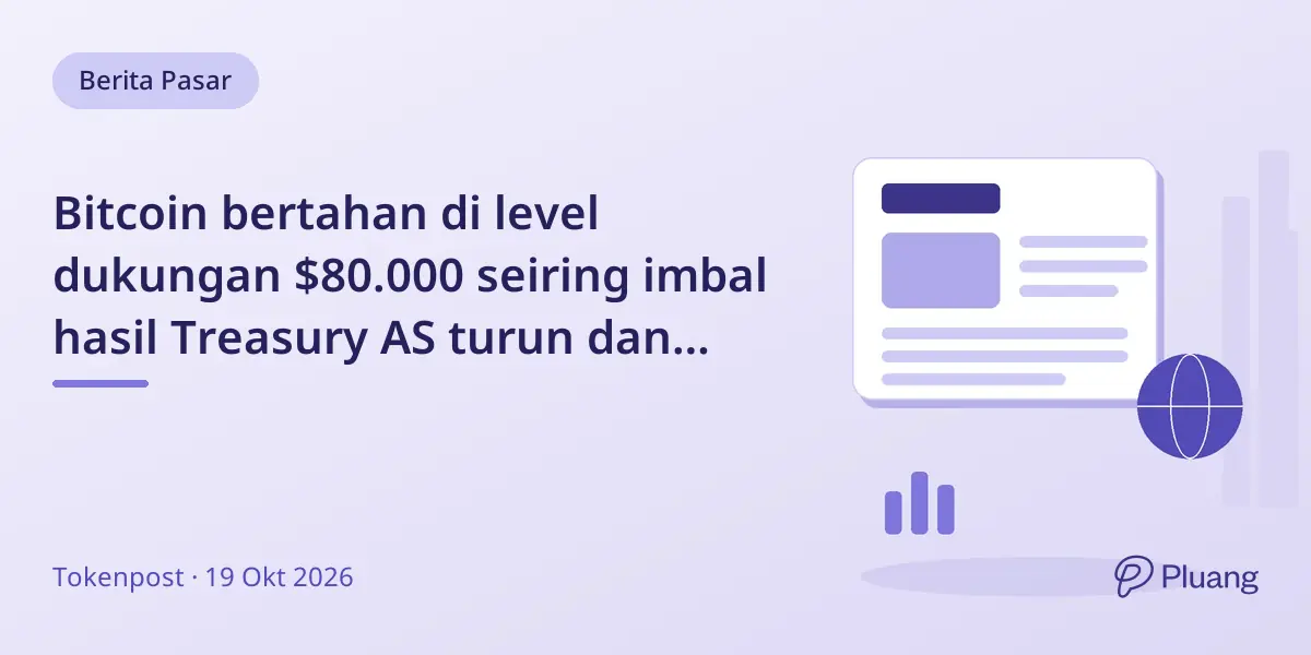 Bitcoin bertahan di level dukungan $80.000 seiring imbal hasil Treasury AS turun dan peluang kenaikan suku bunga Fed menurun.