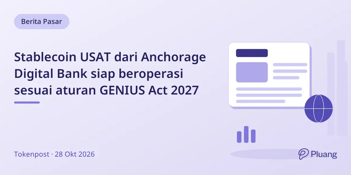 Stablecoin USAT dari Anchorage Digital Bank siap beroperasi sesuai aturan GENIUS Act 2027