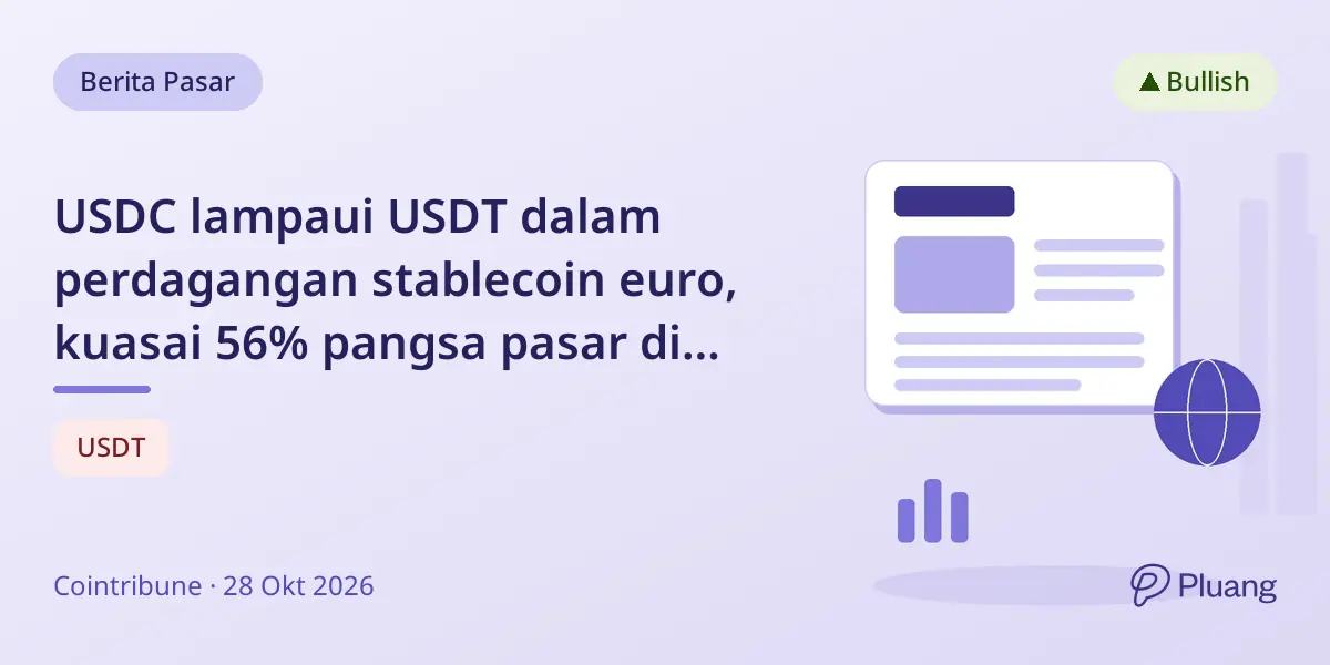 USDC lampaui USDT dalam perdagangan stablecoin euro, kuasai 56% pangsa pasar di tengah regulasi UE.