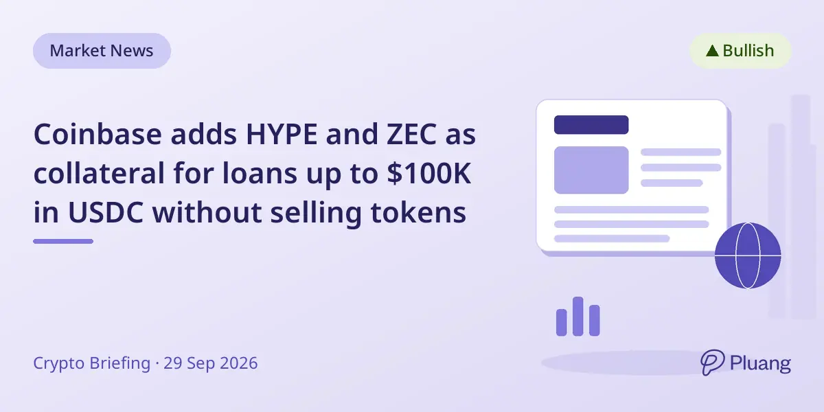 Coinbase adds HYPE and ZEC as collateral for loans up to $100K in USDC without selling tokens