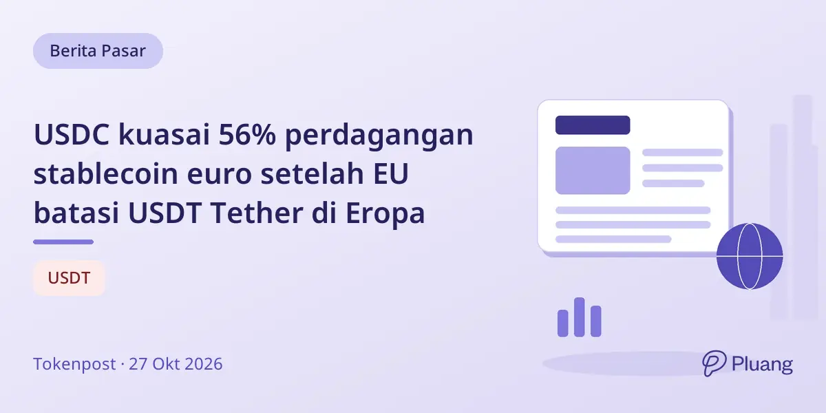 USDC kuasai 56% perdagangan stablecoin euro setelah EU batasi USDT Tether di Eropa