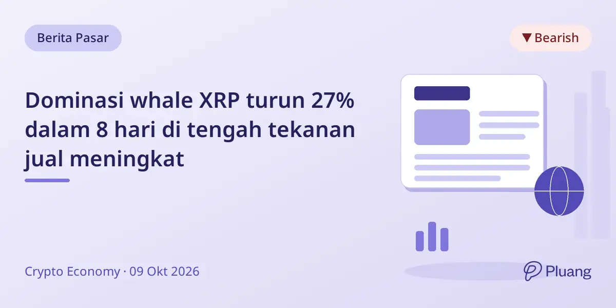 Dominasi whale XRP turun 27% dalam 8 hari di tengah tekanan jual meningkat