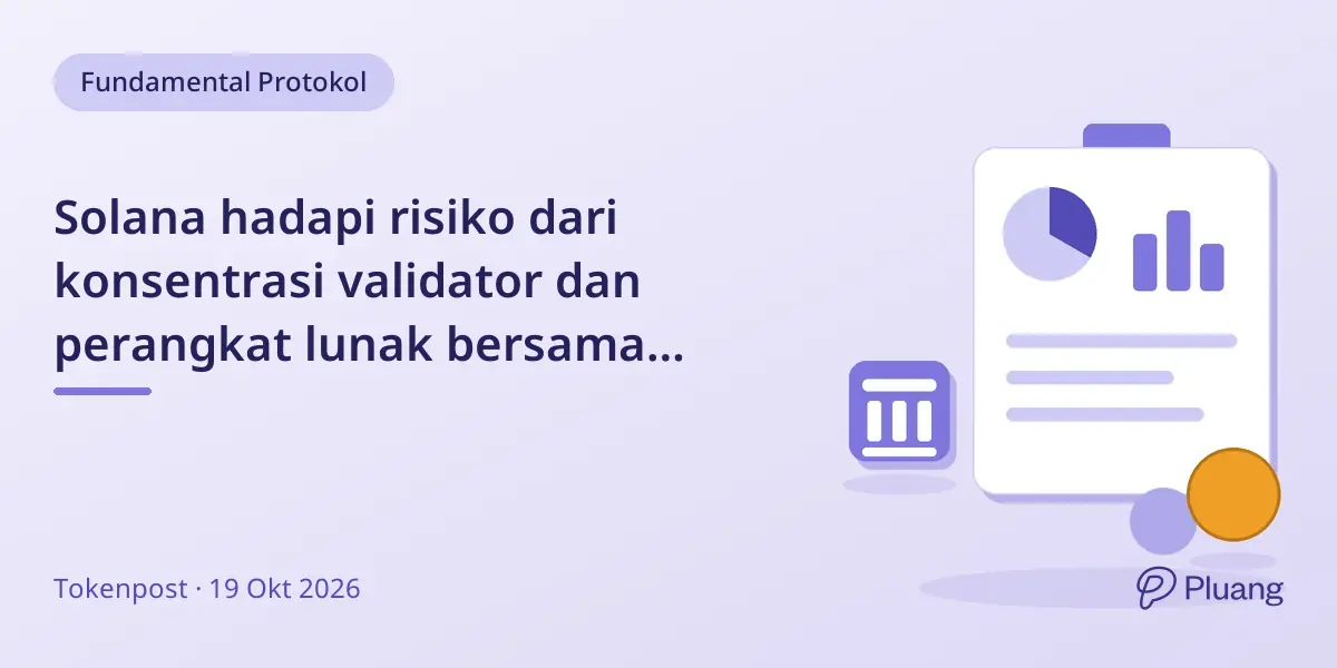 Solana hadapi risiko dari konsentrasi validator dan perangkat lunak bersama meski tanpa gangguan besar 2 tahun