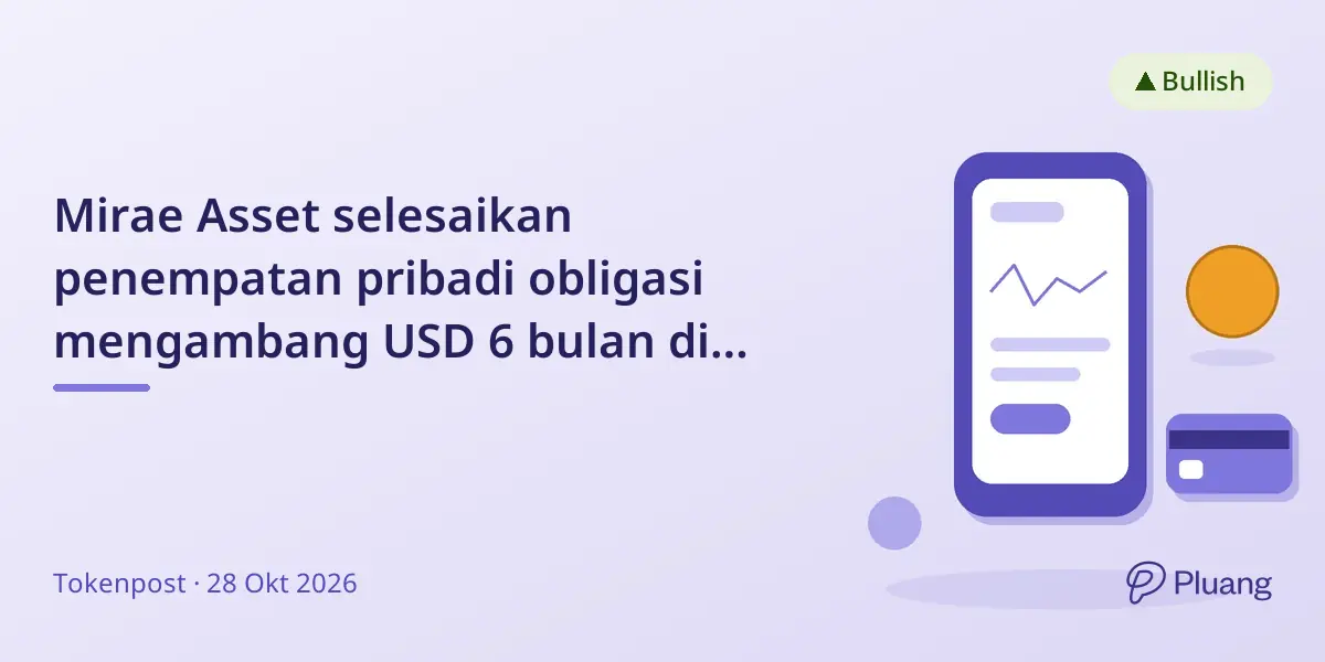 Mirae Asset selesaikan penempatan pribadi obligasi mengambang USD 6 bulan di blockchain Solana