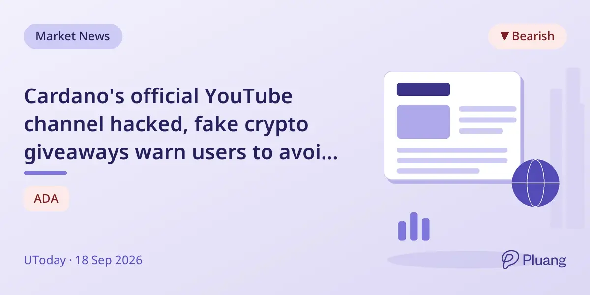 Cardano's official YouTube channel hacked, fake crypto giveaways warn users to avoid links.