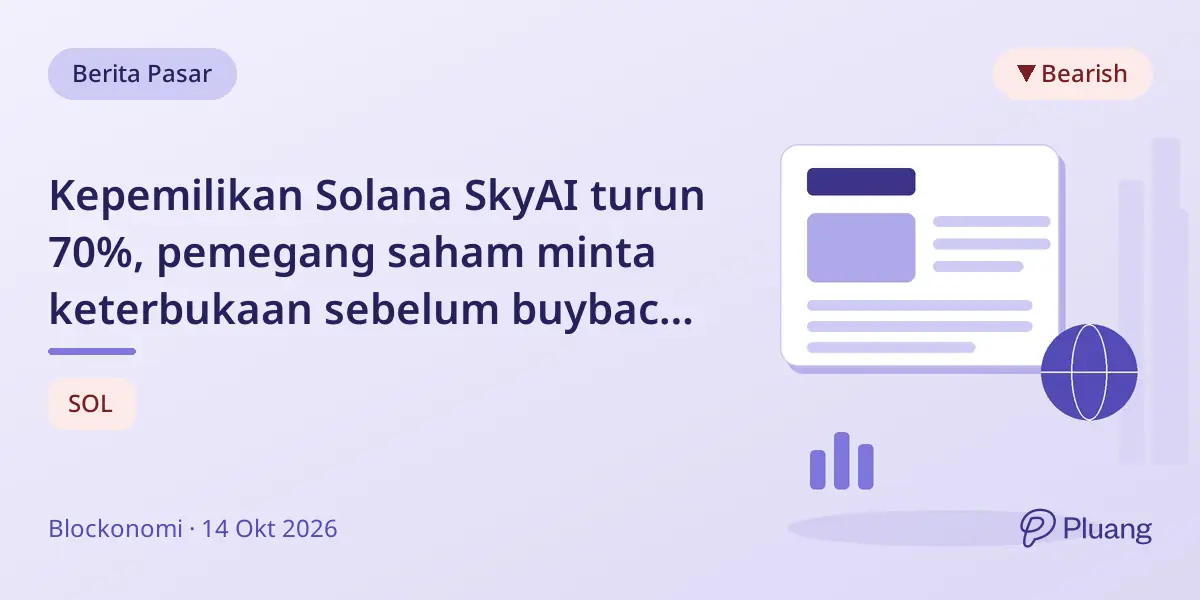 Kepemilikan Solana SkyAI turun 70%, pemegang saham minta keterbukaan sebelum buyback $201 juta.