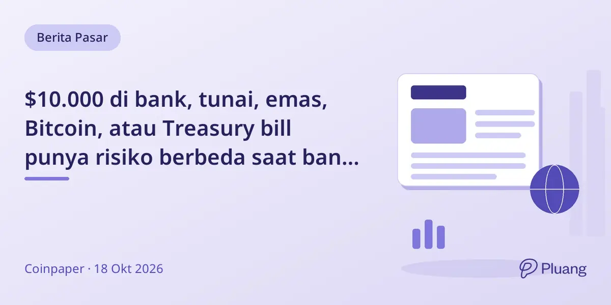 $10.000 di bank, tunai, emas, Bitcoin, atau Treasury bill punya risiko berbeda saat bank gagal.