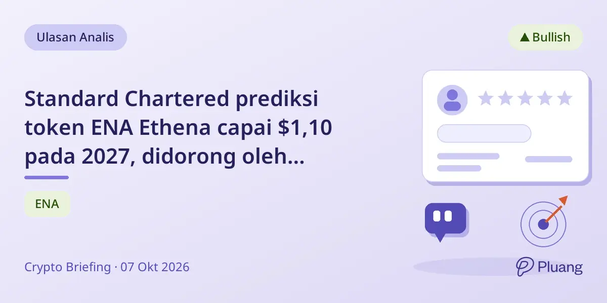 Standard Chartered prediksi token ENA Ethena capai $1,10 pada 2027, didorong oleh pertumbuhan USDe dan aktivasi buyback.