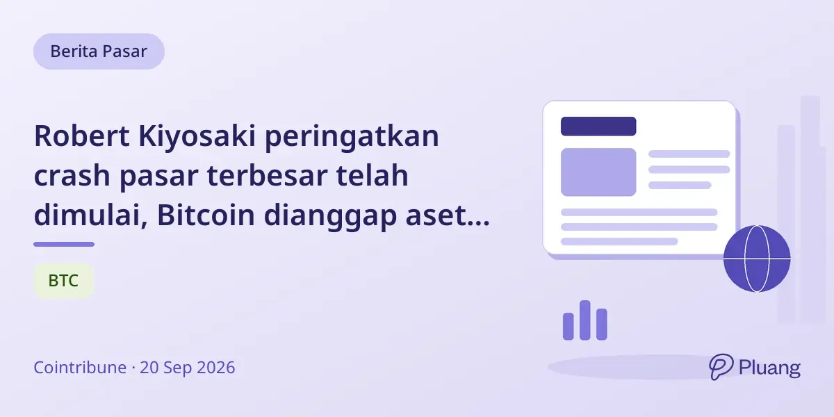 Robert Kiyosaki peringatkan crash pasar terbesar telah dimulai, Bitcoin dianggap aset aman.