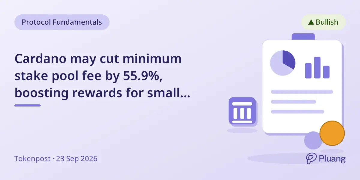 Cardano may cut minimum stake pool fee by 55.9%, boosting rewards for small delegators.