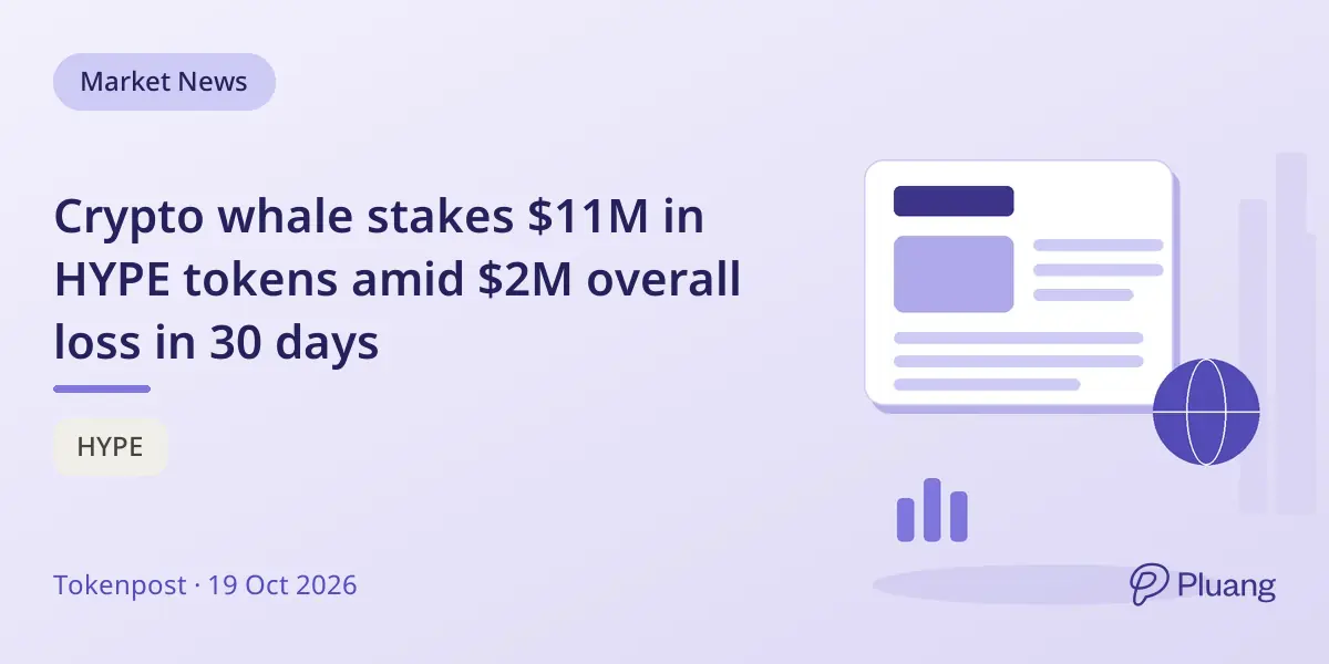 Crypto whale stakes $11M in HYPE tokens amid $2M overall loss in 30 days