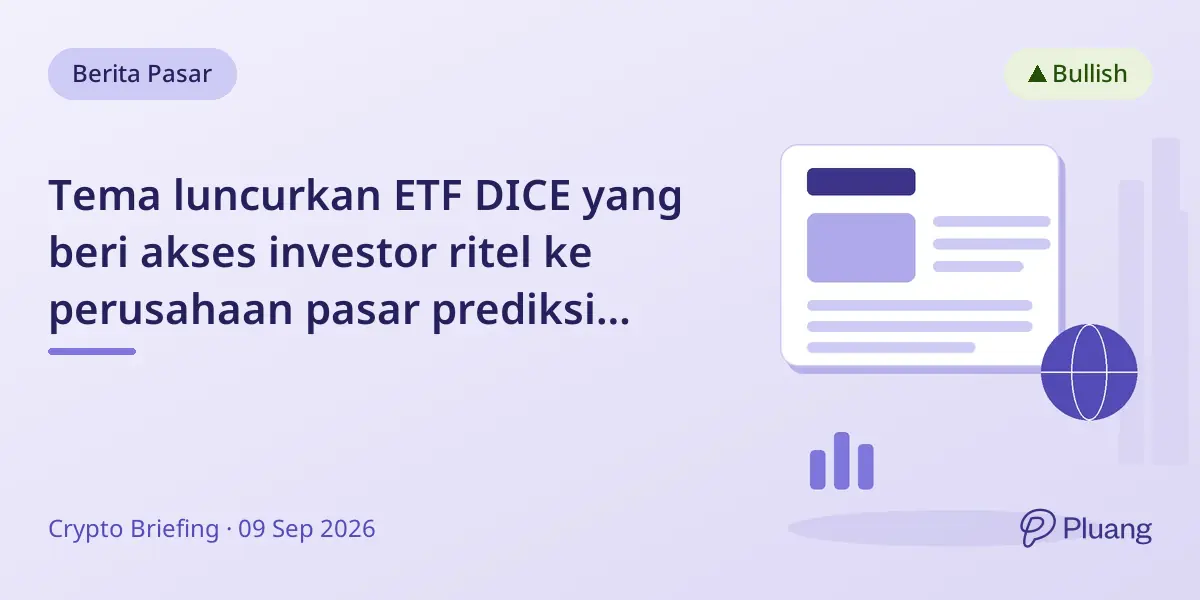 Tema luncurkan ETF DICE yang beri akses investor ritel ke perusahaan pasar prediksi Kalshi dan Polymarket.