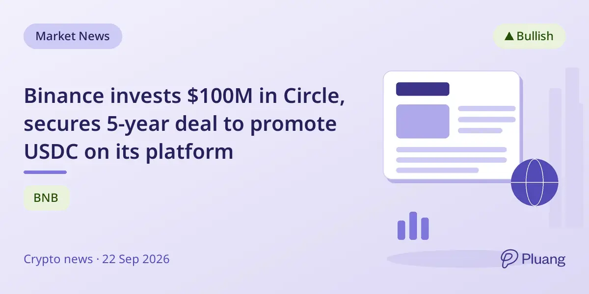 Binance invests $100M in Circle, secures 5-year deal to promote USDC on its platform