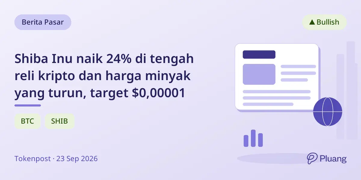 Shiba Inu naik 24% di tengah reli kripto dan harga minyak yang turun, target $0,00001