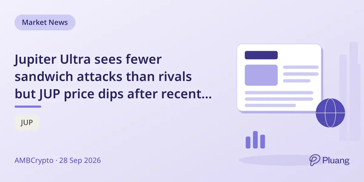 Jupiter Ultra sees fewer sandwich attacks than rivals but JUP price dips after recent rally
