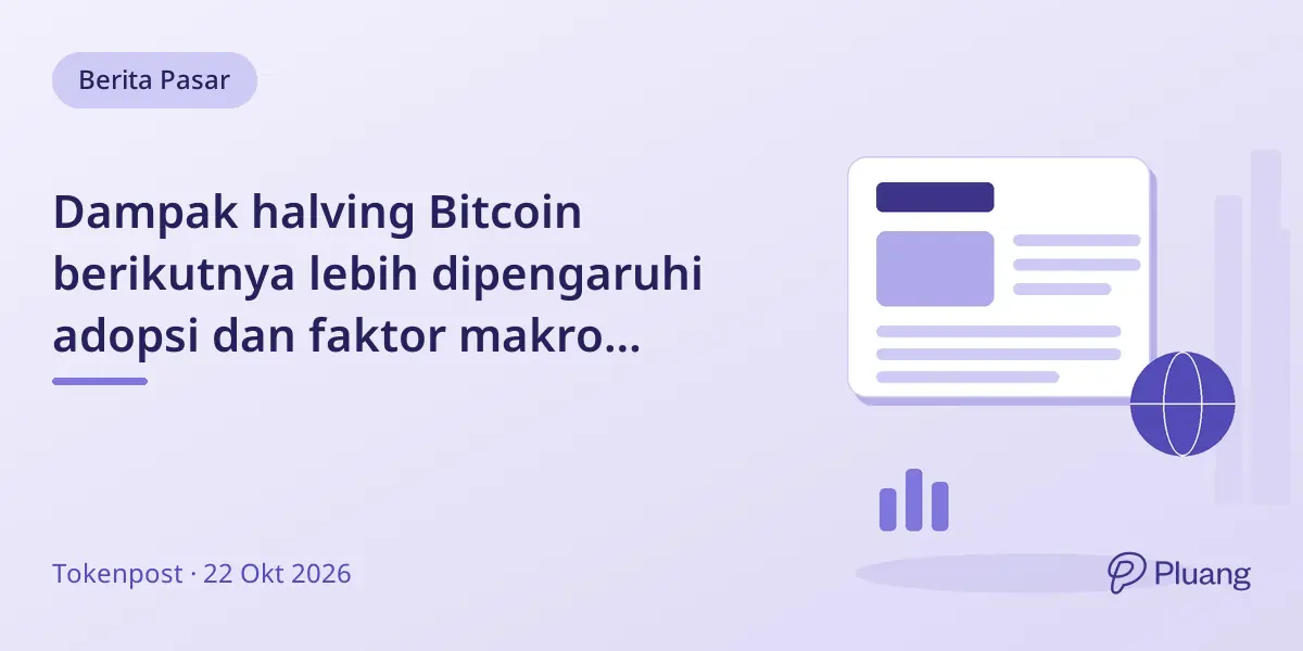 Dampak halving Bitcoin berikutnya lebih dipengaruhi adopsi dan faktor makro daripada pengurangan pasokan.