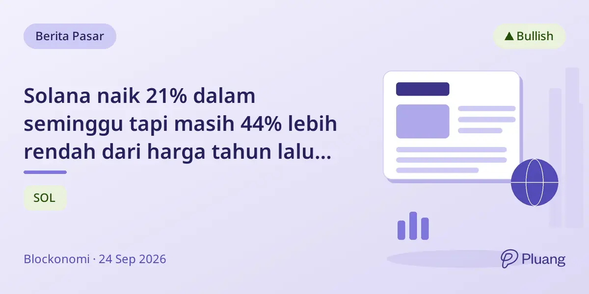 Solana naik 21% dalam seminggu tapi masih 44% lebih rendah dari harga tahun lalu jelang upgrade dan dana ETF.