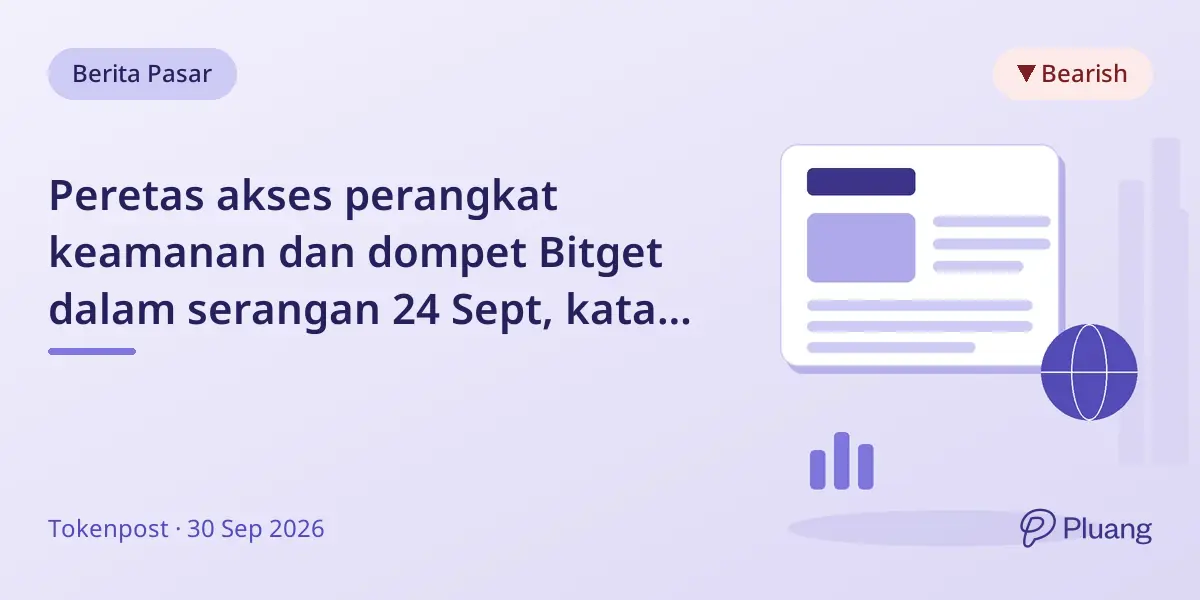 Peretas akses perangkat keamanan dan dompet Bitget dalam serangan 24 Sept, kata Mandiant
