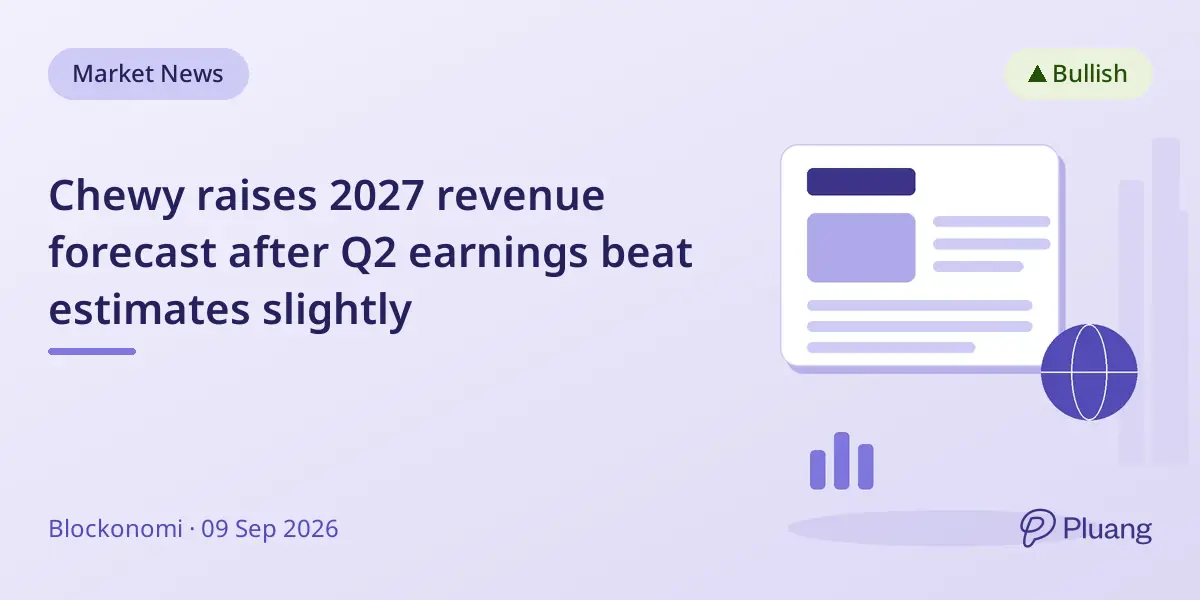 Chewy raises 2027 revenue forecast after Q2 earnings beat estimates slightly